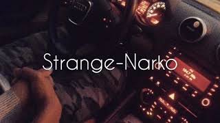 Strange - Narko (lyrics/Текст песни) Resimi