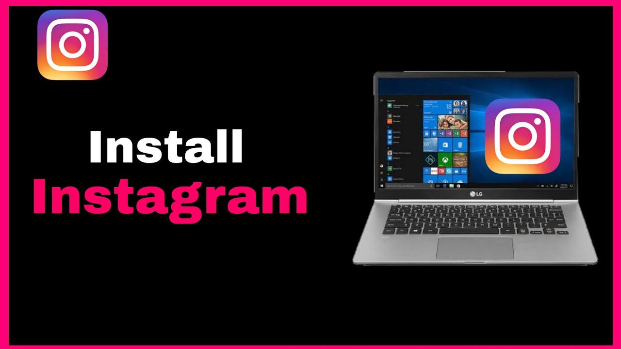 How To Download  Install Instagram on Laptop  Download Instagram For PC 2023