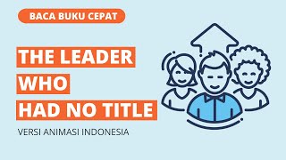 Seni Memimpin Tanpa Jabatan | The Leader Who Had No Title