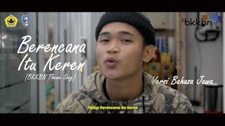 BKKBN Theme Song cover - Berencana itu keren (Bahasa Jawa) #coverkeren #genrehebat #harganas2020