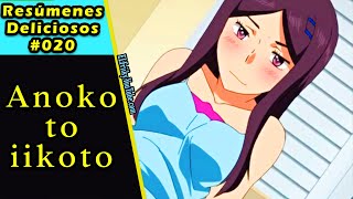 Anoko to Iikoto / Resúmenes Deliciosos #20