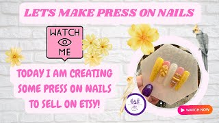 MAKING BRIGHT SUMMER PRESS ON NAILS TO SELL IN MY ETSY SHOP - WATCH ME WORK!