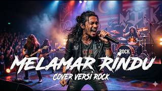 Tajul  Melamar Rindu  Cover Versi Rock Modern lirik