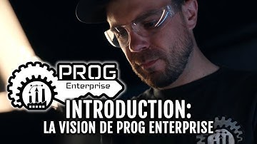 Introduction: la vision de PROG Enterprise