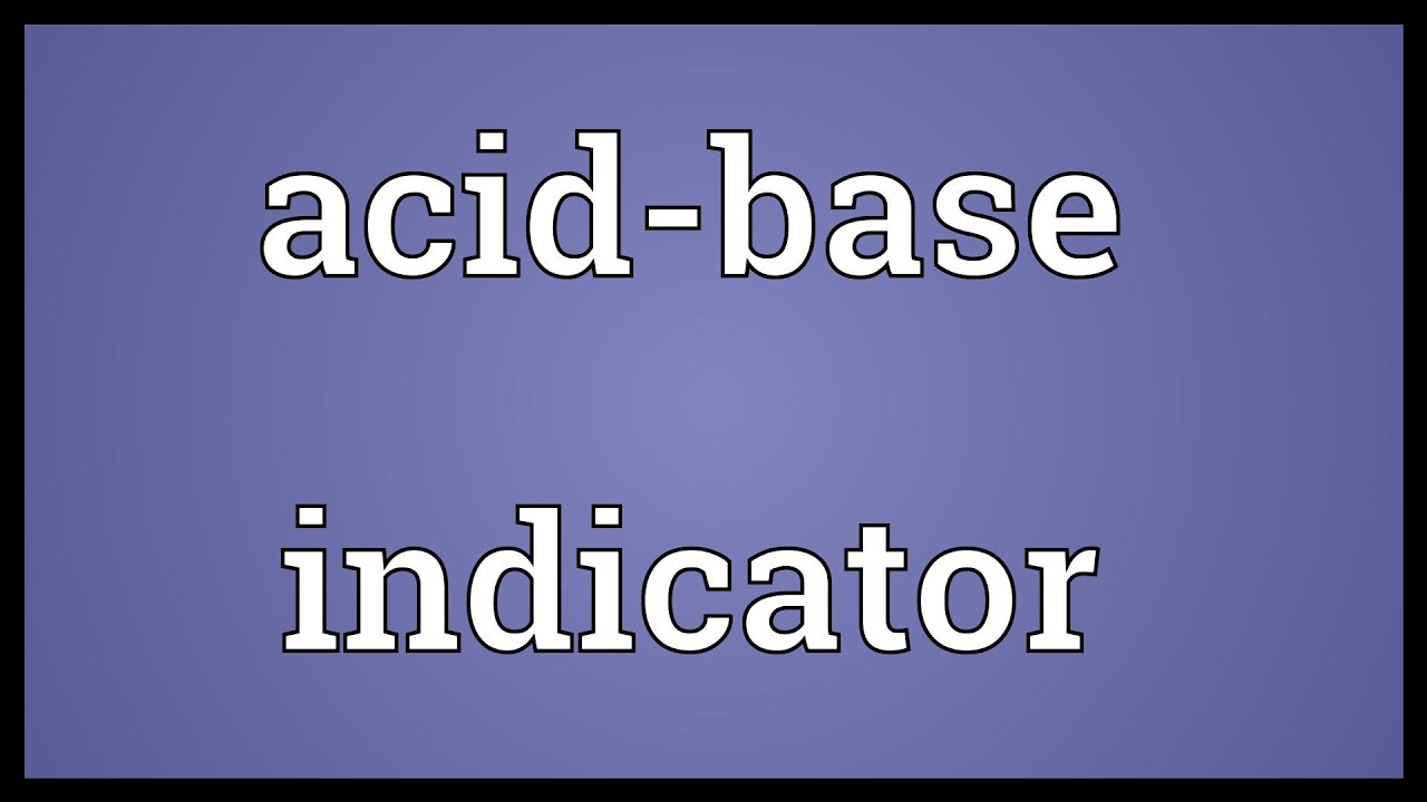 Acid base Indicator Meaning YouTube