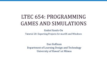 LTEC 654: Exporting Projects for macOS and Windows in Godot (7:39)