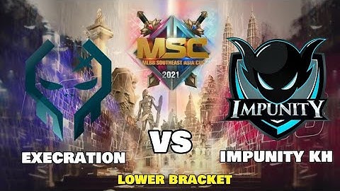 EXECRATION vs IMPUNITY KH | GAME 2 | Lower Bracket | MSC2021