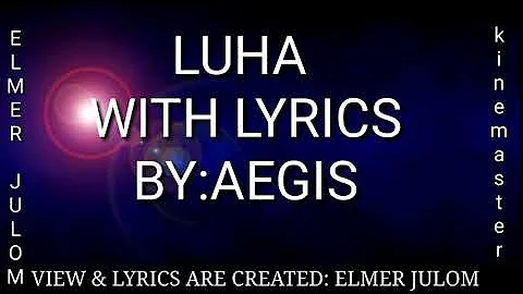 LUHA  with lyrics by: Aegis