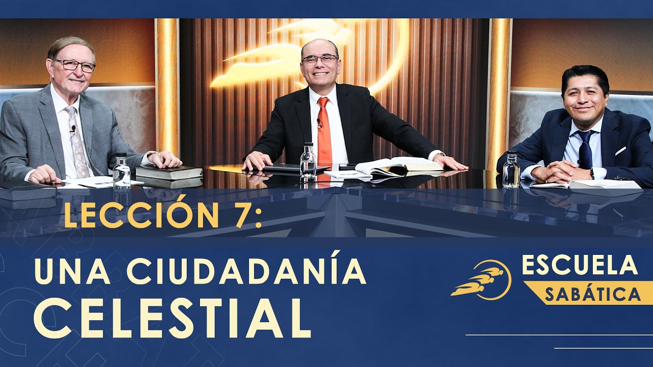 Escuela Sabática | Lección 7: UNA CIUDADANÍA CELESTIAL – Uniendo el cielo y la tierra | SUMtv Latino