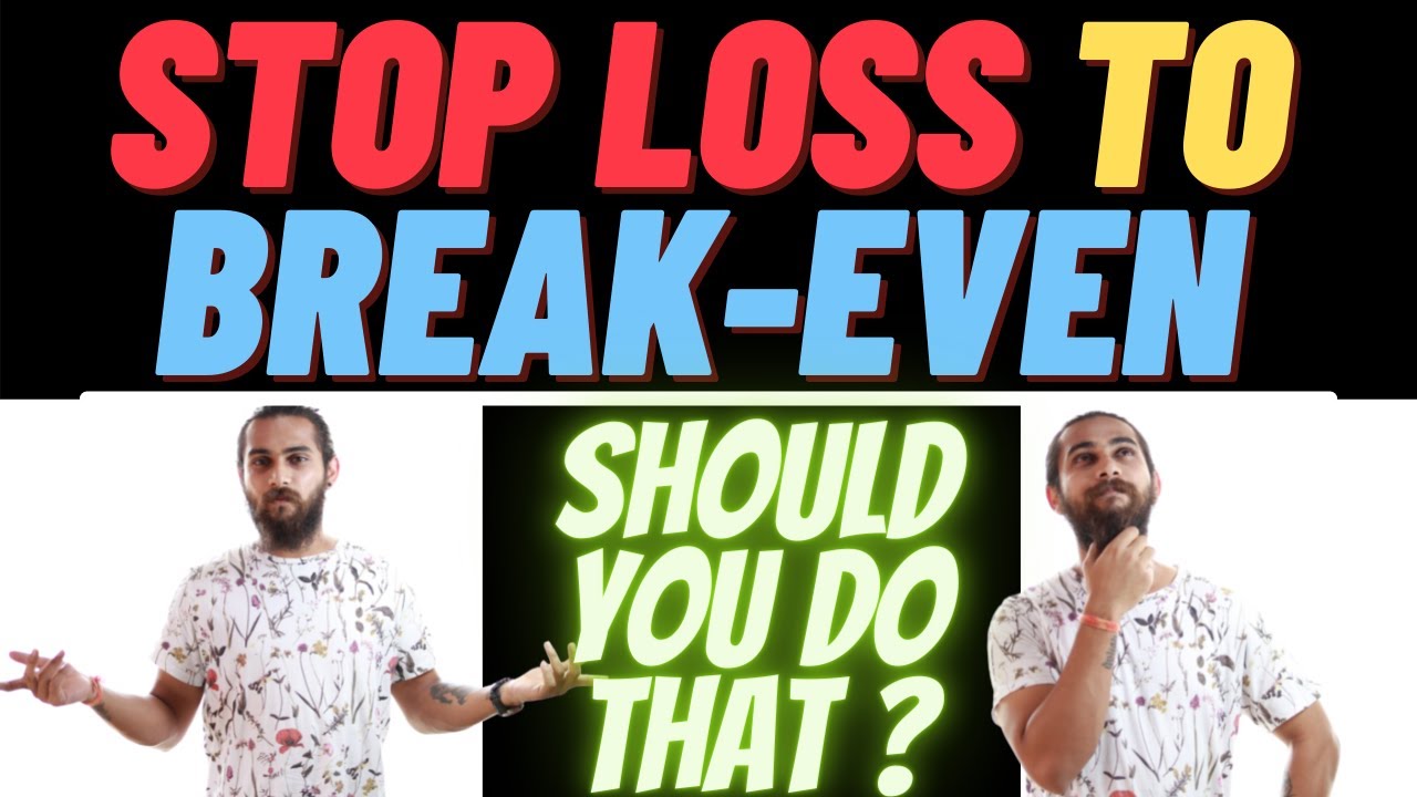 Stop Loss to Breakeven - Should You Move Stop Loss to Breakeven - YouTube