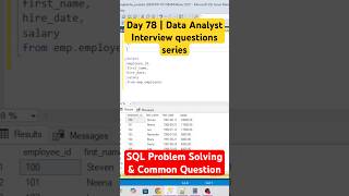 Day - 78 | Data Analyst Interview: SQL Problem Solving & Common Questions #azure #sqltips #coding