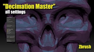 Famous Zbrush. Decimation Master - all settings Profile