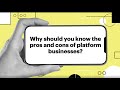 Why Should You Know the Pros and Cons of Platform Businesses? | Faculty Q&amp;A