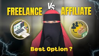 Freelancing vs Affiliate Marketing: Beginners Ke Liye Best Kaun Sa Hai? Hamiyah