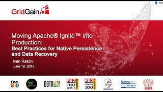 Moving Apache Ignite into Production:  Best Practices for Native Persistence and Data Recovery