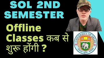 SOL Second Semester Offline Classes Update 2022