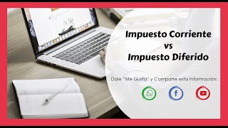 Impuesto Corriente vs Impuesto Diferido
