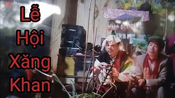 Trích Đoạn: Lễ Xăng Khan Của Người Dân Tộc Thái.