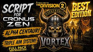 BEST SCRIPT CRONUS ZEN FOR THE DIVISION 2 (VORTEX B-E) PS4/PS5/XBOX