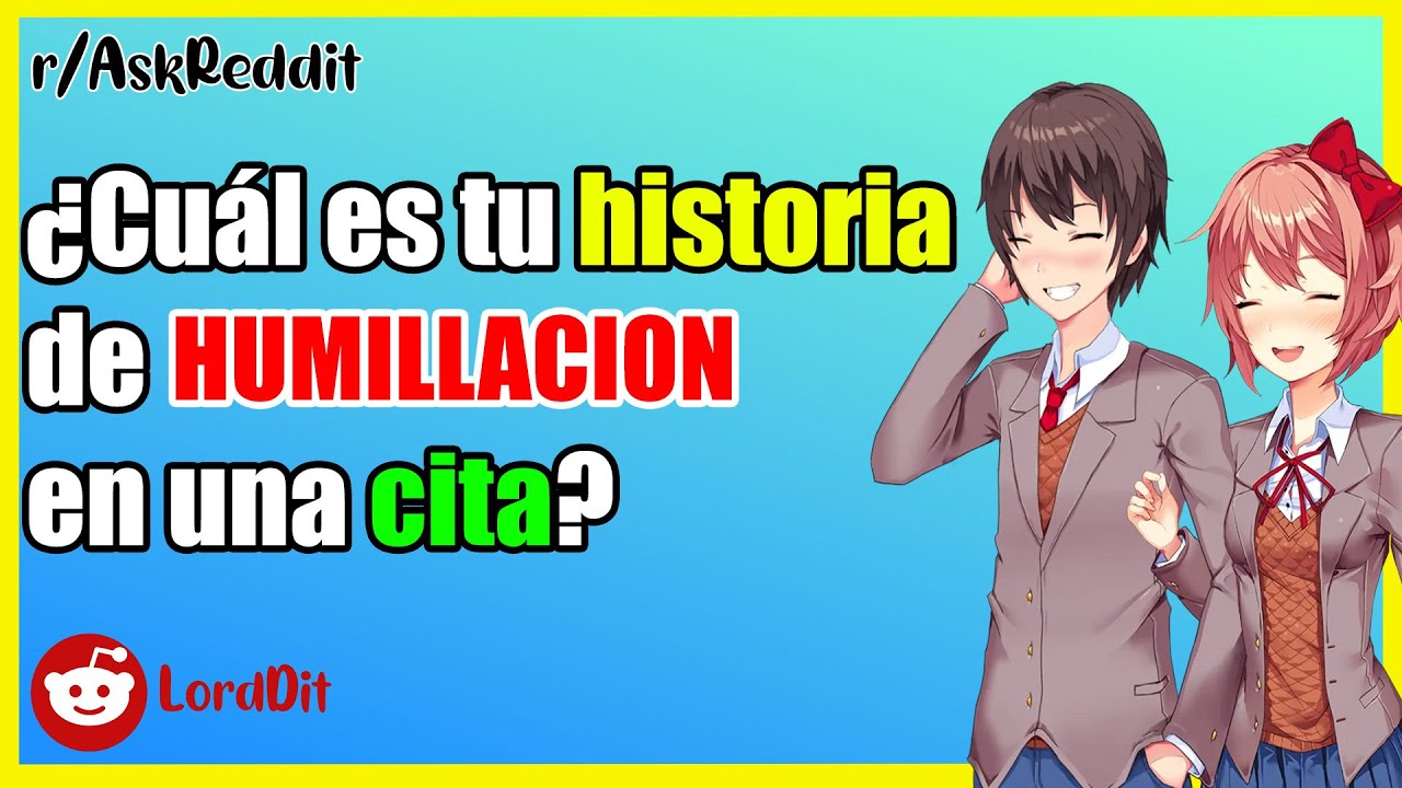 ¿Cuál es tu historia humillación en una cita? - Preguntas LordDit