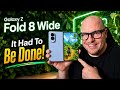 Galaxy Z Fold 8 Wide: The Phone Samsung Had to Make