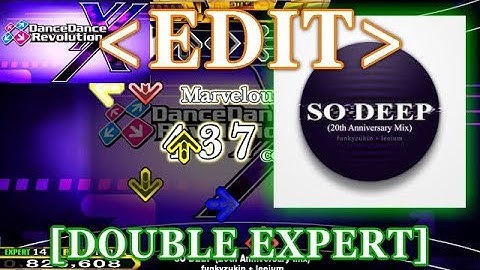 【DDR XX / EDIT】 SO DEEP (20th Anniversary Mix) [DOUBLE EXPERT]