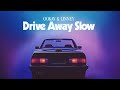 Ookay & Linney - "Drive Away Slow"