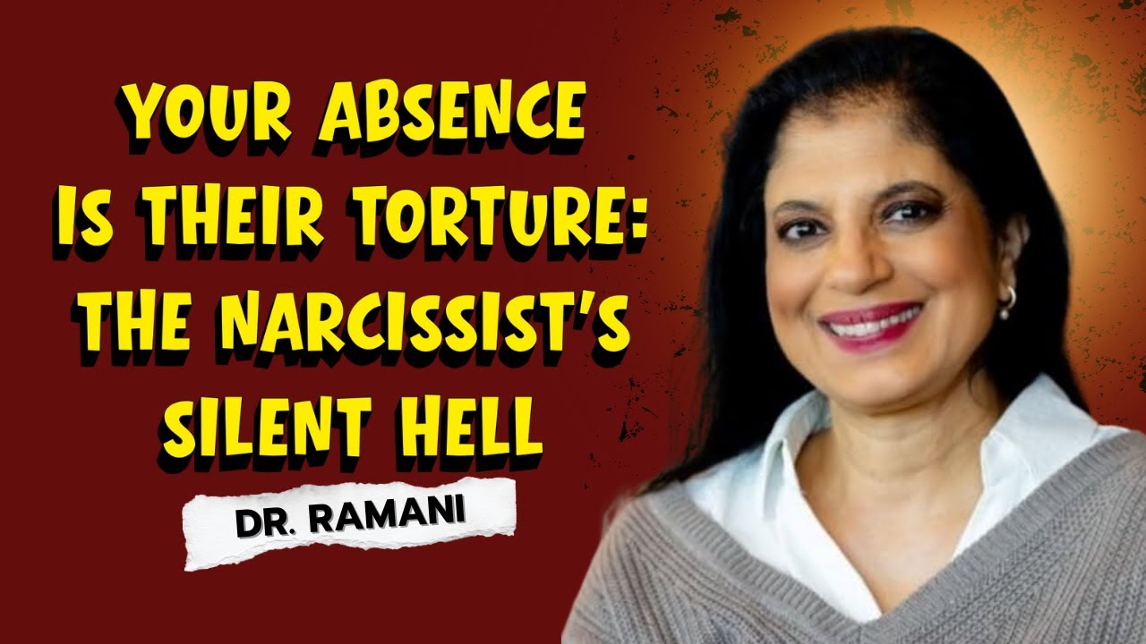 It’s Not What You Think: The Brutal Agony Narcissists Face When They Lose You - Dr. Ramani