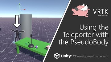 [Unity XR] VRTK v4 - Using the Teleporter with the PseudoBody