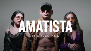 Charles Ans | BCN - Amatista (Video Oficial)