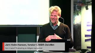Jørn Holm-Hansen, Forsker I, Nibr-Oslomet Var Vi Naive?