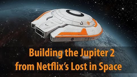 Building the Jupiter 2 from Netflix