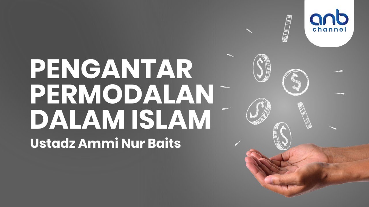 LIVE Kajian Ustadz Ammi Nur Baits - Pengantar Permodalan Dalam Islam