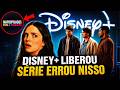 Assisti Inapropriados para o Trabalho no Disney+ e Precisamos Conversar… (a Reviravolta do Ep. 3 )