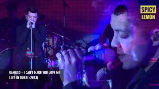 Bamboo - I Can't Make You Love Me (Live in Dubai)