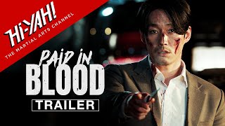 PAID IN BLOOD | Watch Early on Hi-YAH! | Jang Hyuk | Yu Oh-seong | Korean Action-Thriller