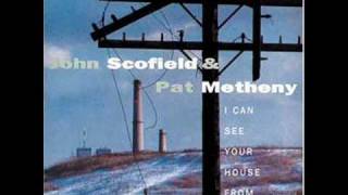 Pat Metheny &amp; John Scofield - I Can See Your House from Here