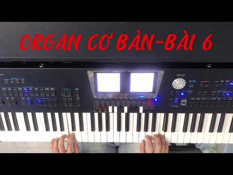 TỰ HỌC ORGAN CƠ BẢN - BÀI 6: THẾ BẤM SOL - HỢP ÂM D7 - youtube