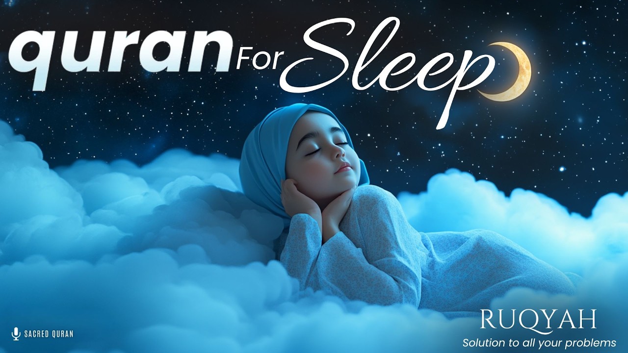 Quran for Sleeping | Ayatul Kursi , Rahman , Al-Mulk , Ya-Sin | Cure - Ruqyah - LOFI QURAN |