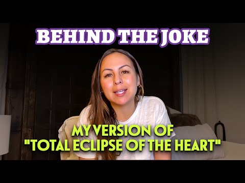Behind the Joke: Remake of Total Eclipse of the Heart | Anjelah Johnson-Reyes