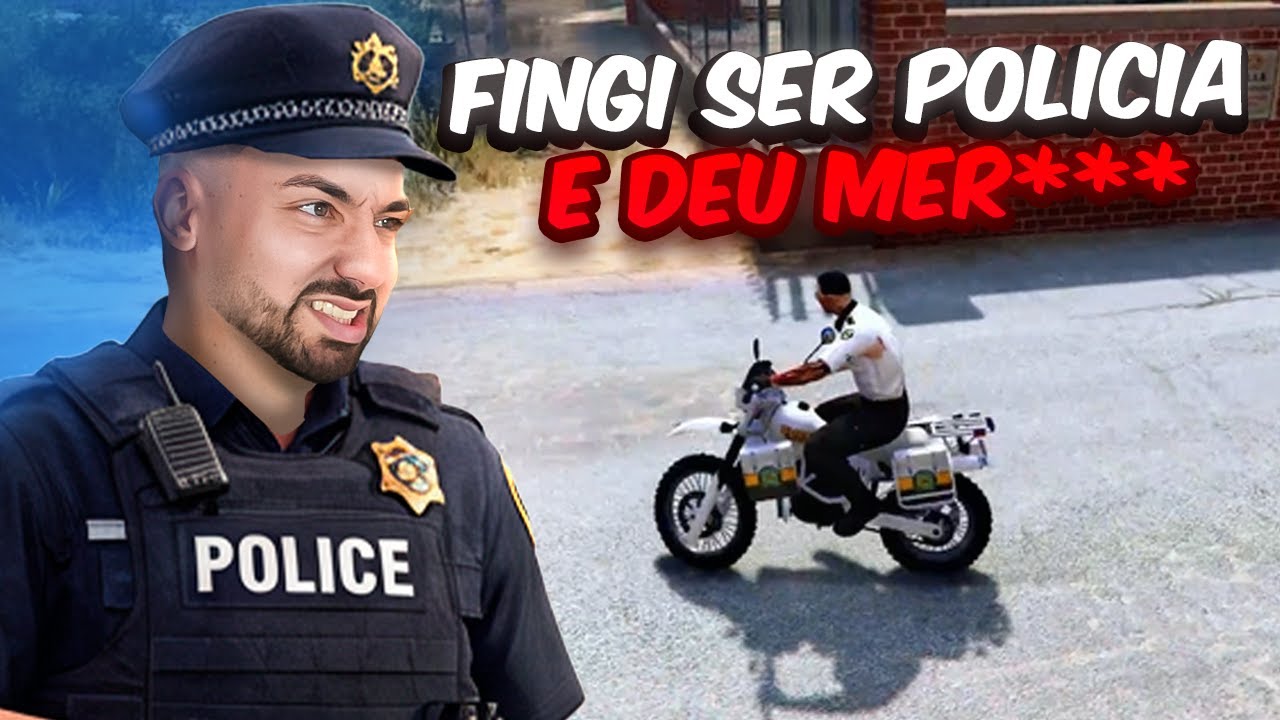 FINGI SER POLICIA E DEU MER**