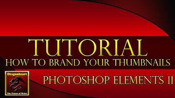 How to Brand Your Thumbnails | Photoshop Elements 11 Tutorial