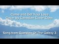 Come And Get Your Love (Cover by Canadian Cover Crew) Lyric Video Special Guardian Of The Galaxy