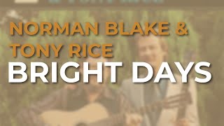 Norman Blake & Tony Rice - Bright Days Official Audio