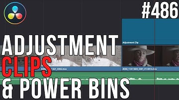 MBS 486: Adjustment Clips & Power Bins in DaVinci Resolve