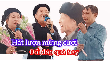 Hát Lượn Mừng Cưới Đối Đáp Quá Hay ! #CaoBang#Yeu#Thuong