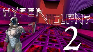 and we finally make progress!  - 2 - HYPERVIOLENT