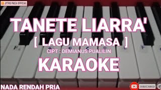 Tanete Liarra' - Lagu Mamasa ( Karaoke Nada Pria )