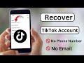 How to Recover TikTok Account Without Phone Number and Email 2023