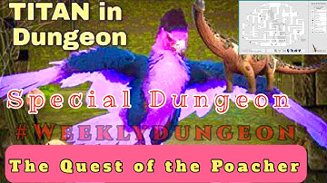 The Quest of the Poacher | Dungeon Ark Mobile | Weekly Dungeon | Ark Mobile